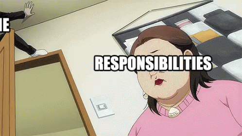 An anime scene labels a moving character Me, another Responsibilities, and a doorway Dank memes